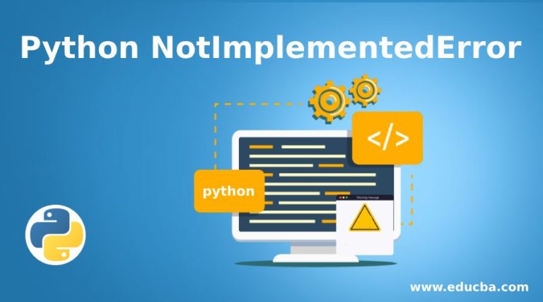 Python NotImplementedError | How to Avoid NotImplementedError?