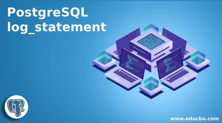 PostgreSQL log_statement