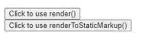 renderToStaticMarkup() method