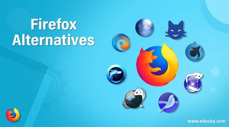 Firefox Alternatives