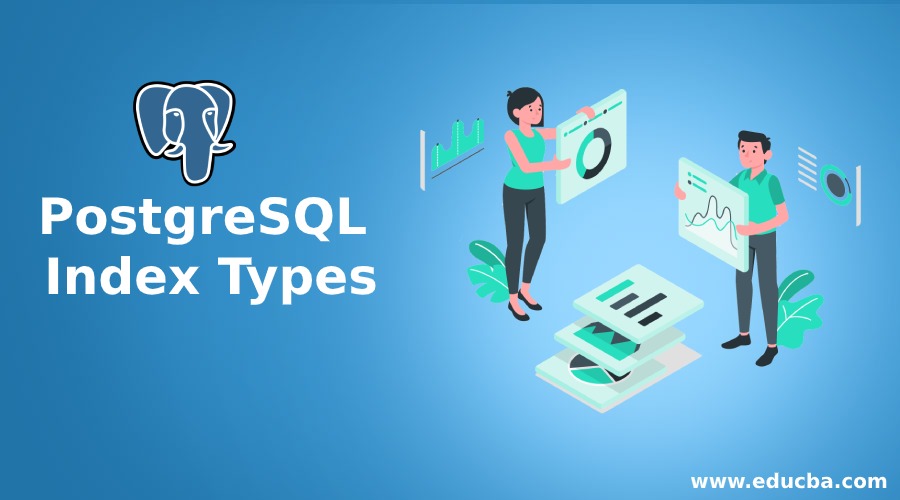 PostgreSQL Index Types