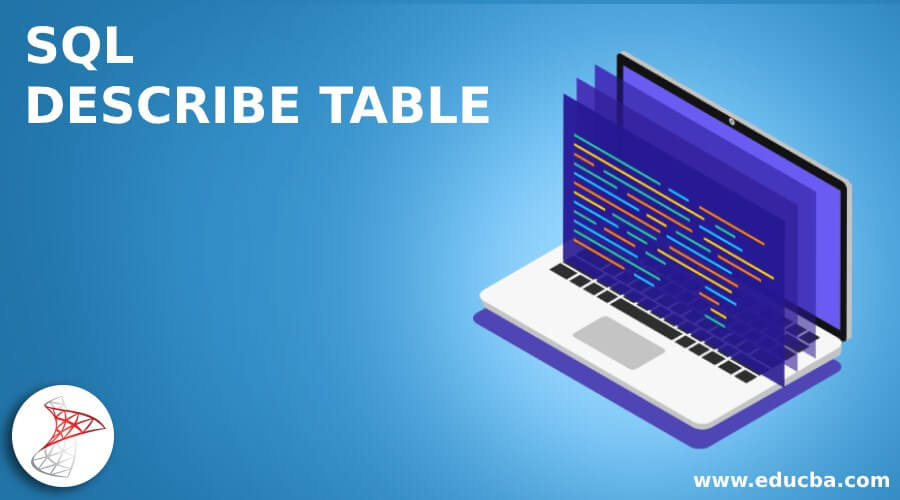 SQL DESCRIBE TABLE