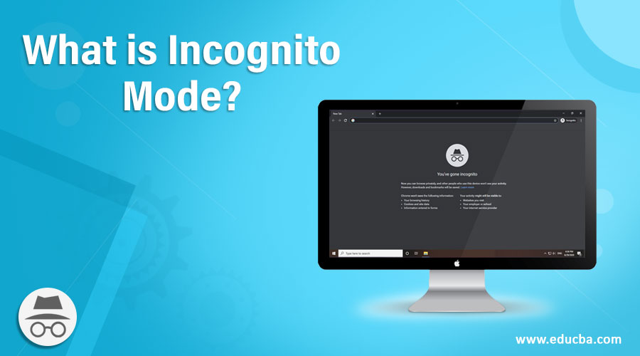 What is Incognito Mode?