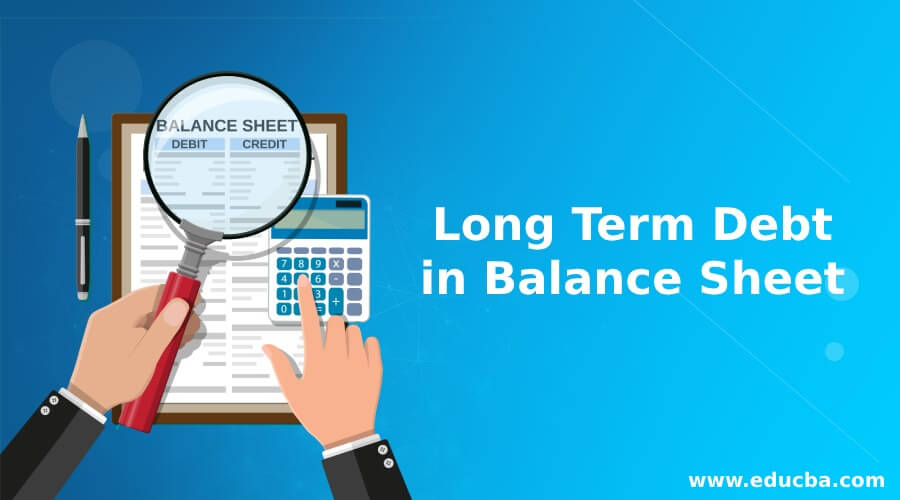 Long Term Debt in Balance Sheet