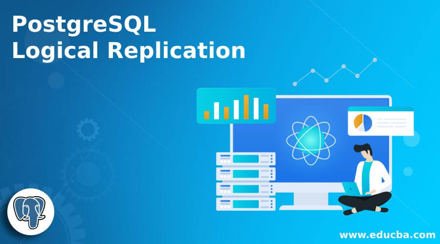 PostgreSQL Logical Replication