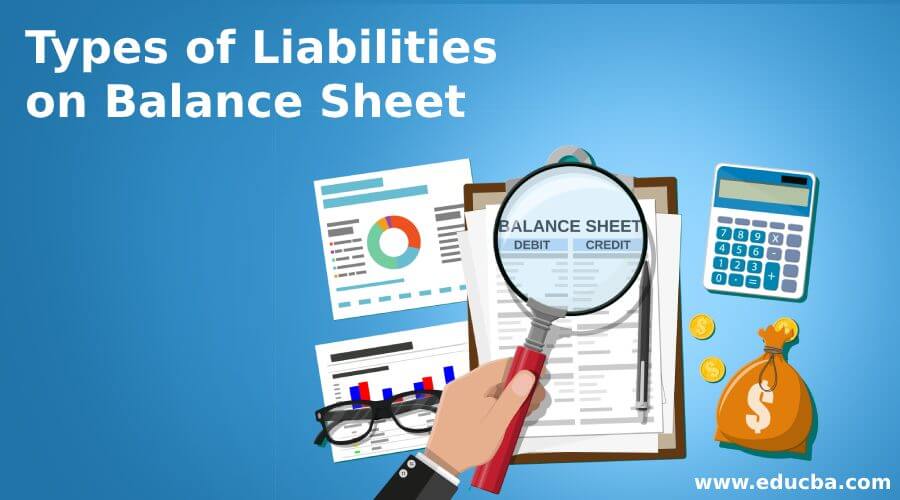 Types of Liabilities on Balance Sheet