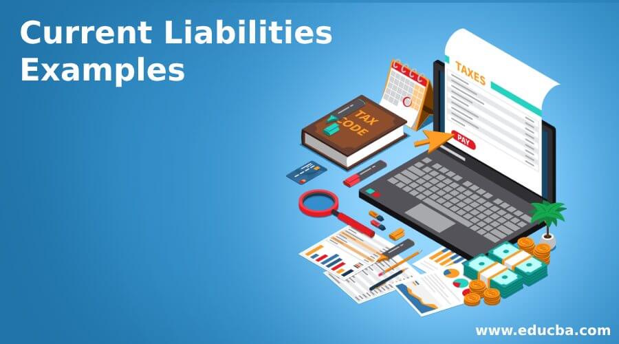 Current Liabilities Examples