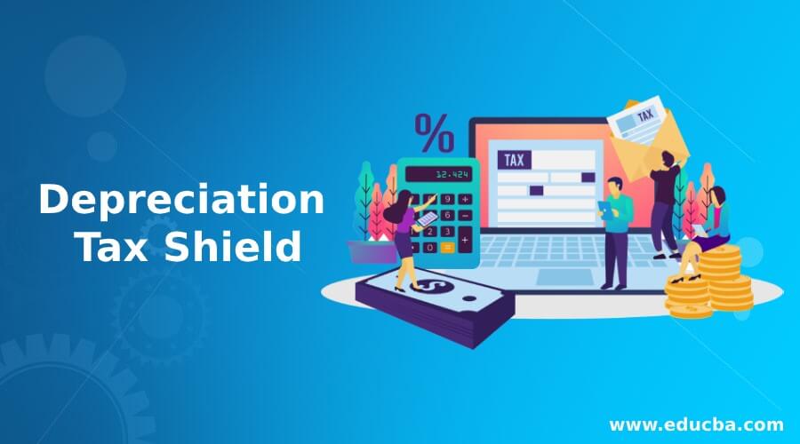 Depreciation Tax Shield