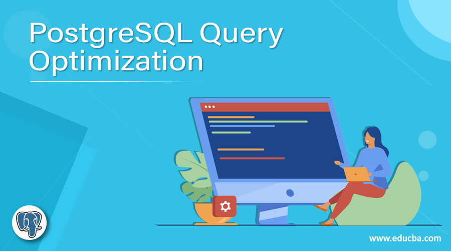 PostgreSQL Query Optimization