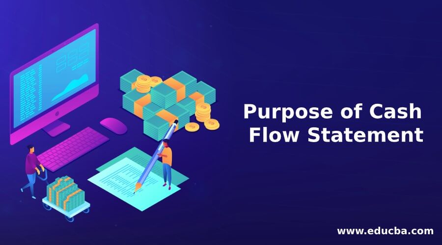 Purpose of Cash Flow Statement