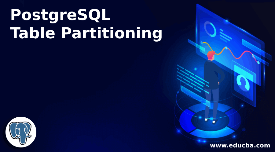 PostgreSQL Table Partitioning