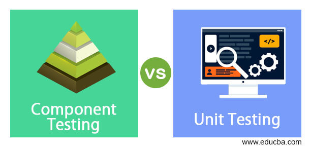 Component Testing vs Unit Testing