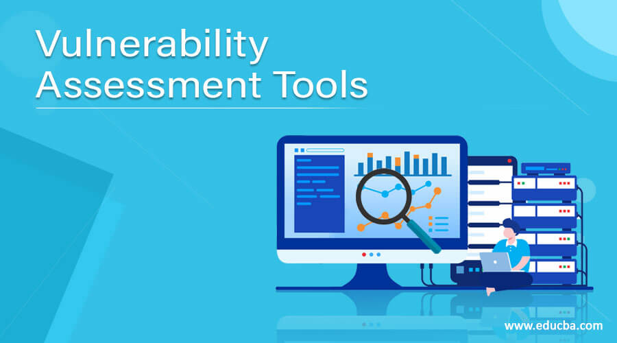 Vulnerability Assessment Tools