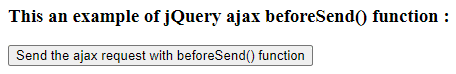 jQuery ajax beforeSend output 1