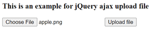 jQuery ajax upload file output 1.2