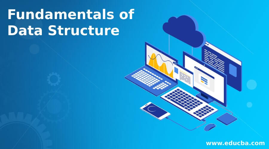 Fundamentals of Data Structure