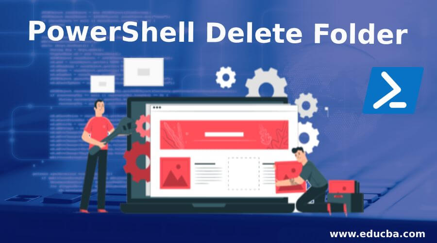 PowerShell Delete Folder PowerShell Delete Folder