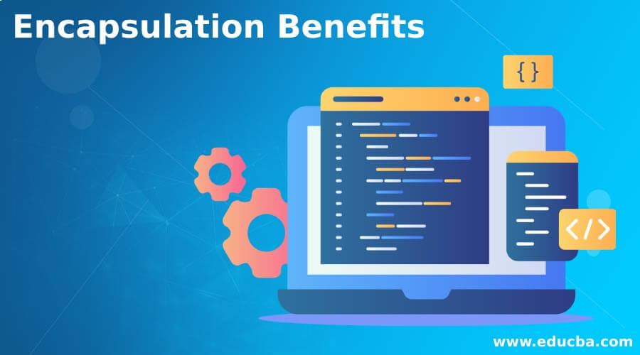 Encapsulation Benefits