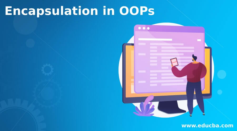 Encapsulation in OOPs
