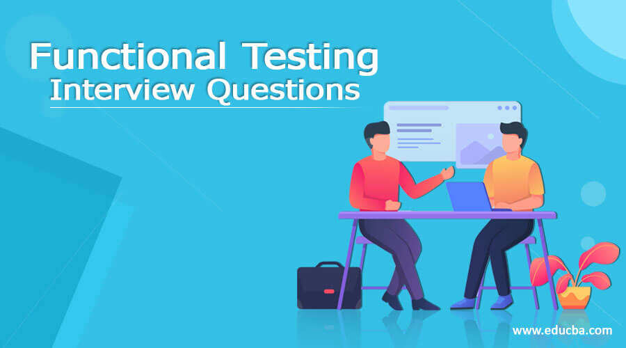 Functional Testing Interview Questions