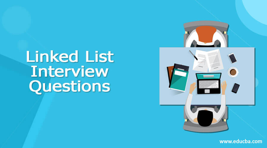 Linked List Interview Questions