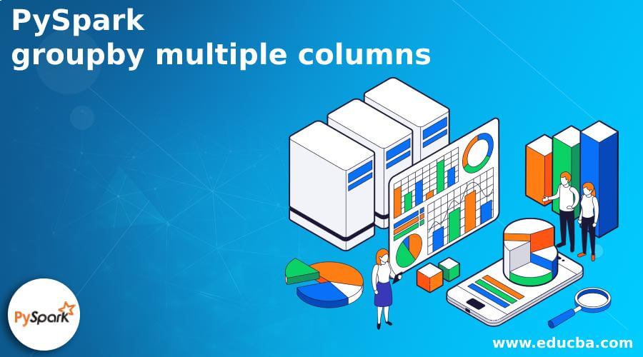 PySpark groupby multiple columns
