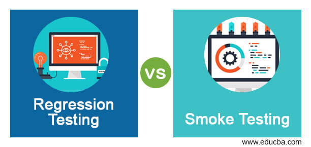Regression Testing vs Smoke Testing