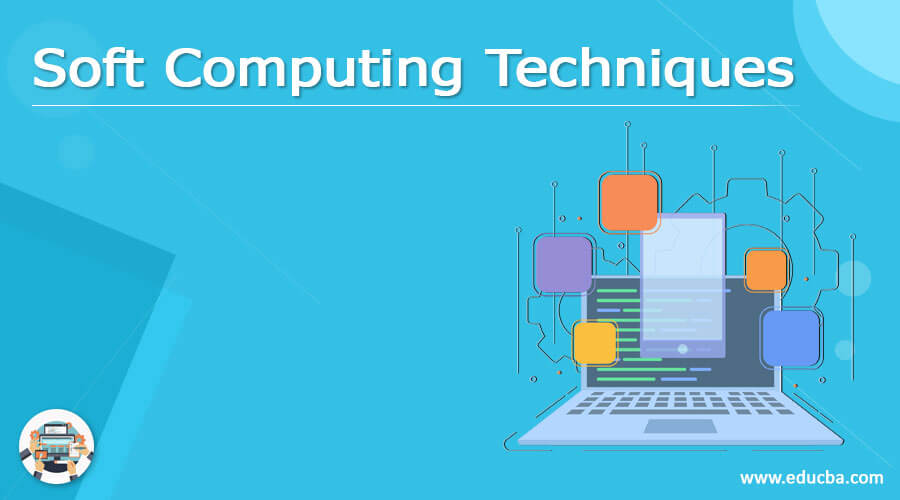 Soft Computing Techniques
