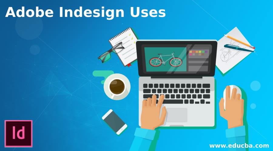 Adobe Indesign Uses