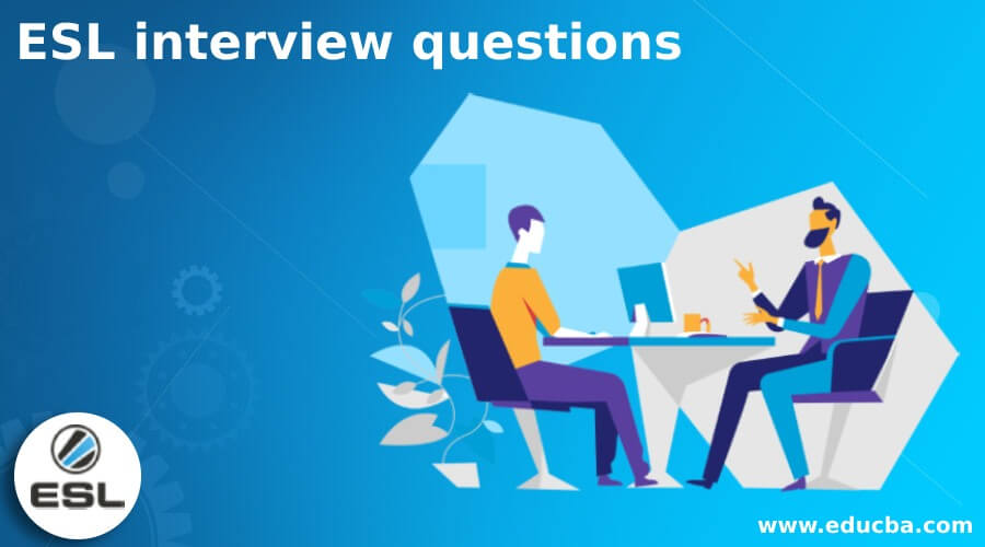 ESL interview questions