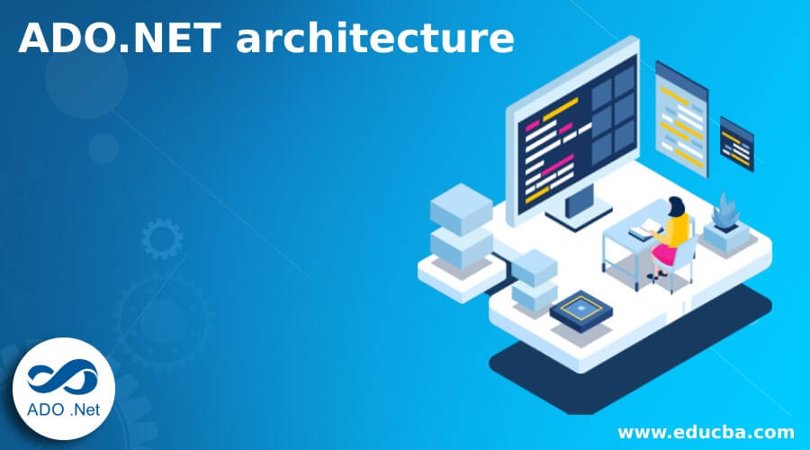 ADO.NET architecture
