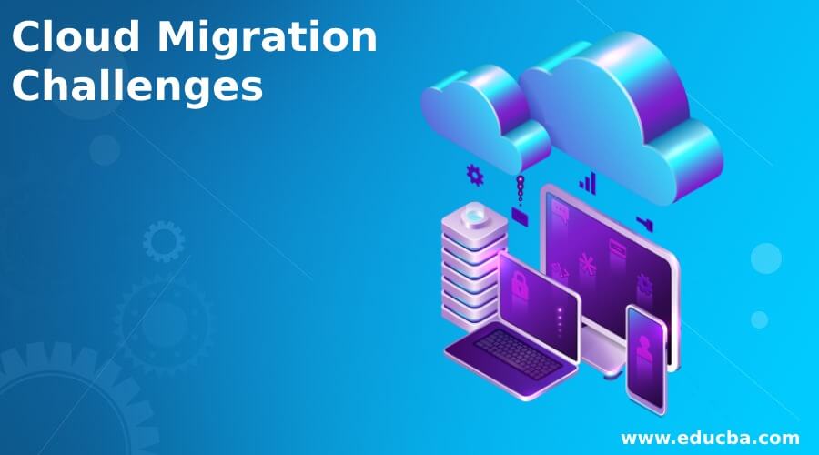 Cloud Migration Challenges