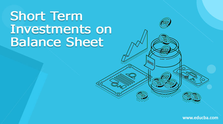 Short Term Investments on Balance Sheet