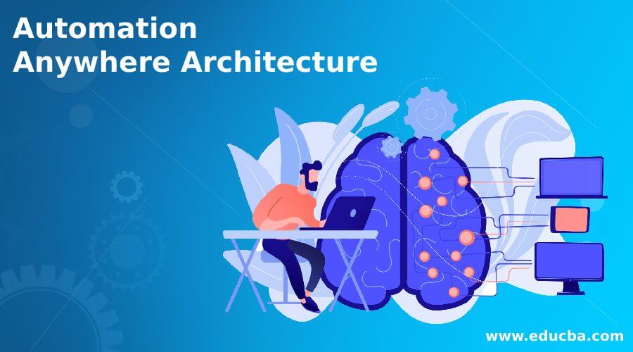 Automation Anywhere Architecture
