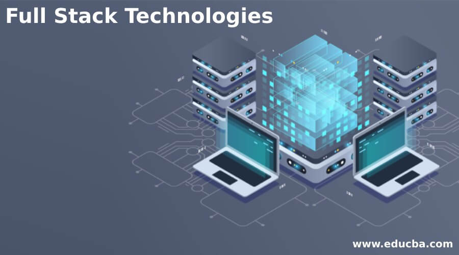 Full Stack Technologies