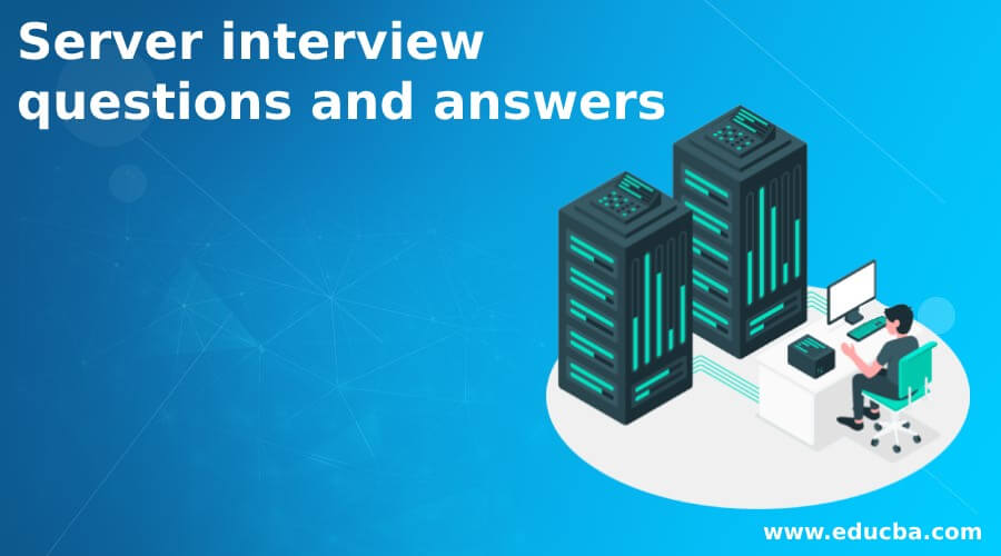 Server interview questions and answers