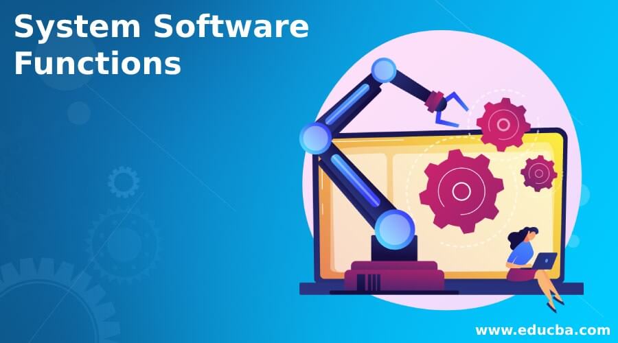System Software Functions