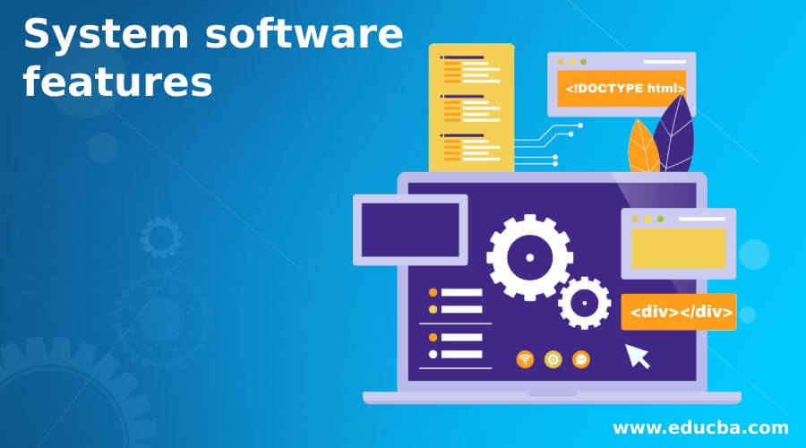 System software features