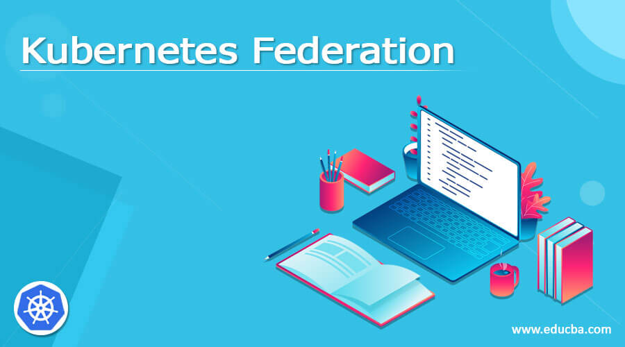 Kubernetes Federation