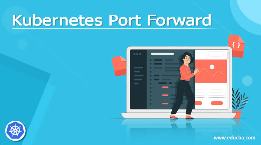 Kubernetes Port Forward