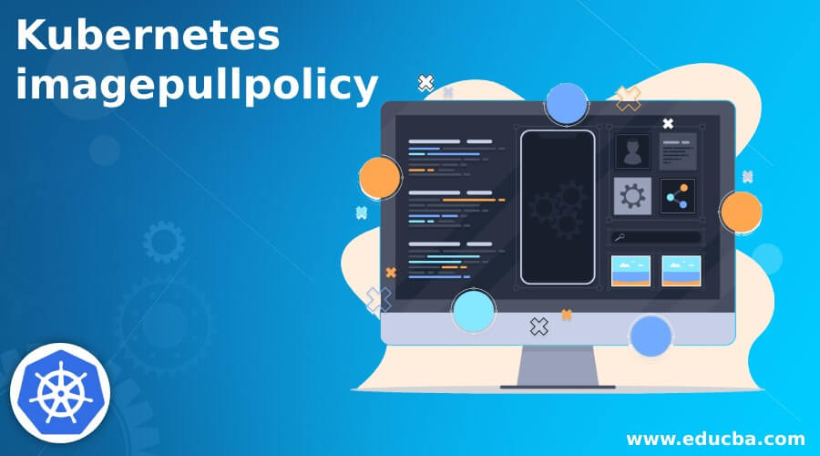 Kubernetes imagepullpolicy