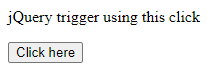 jQuery trigger click not working output 2
