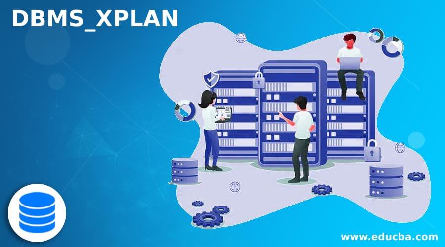 DBMS_XPLAN