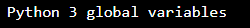 Python 3 Global Variable 8