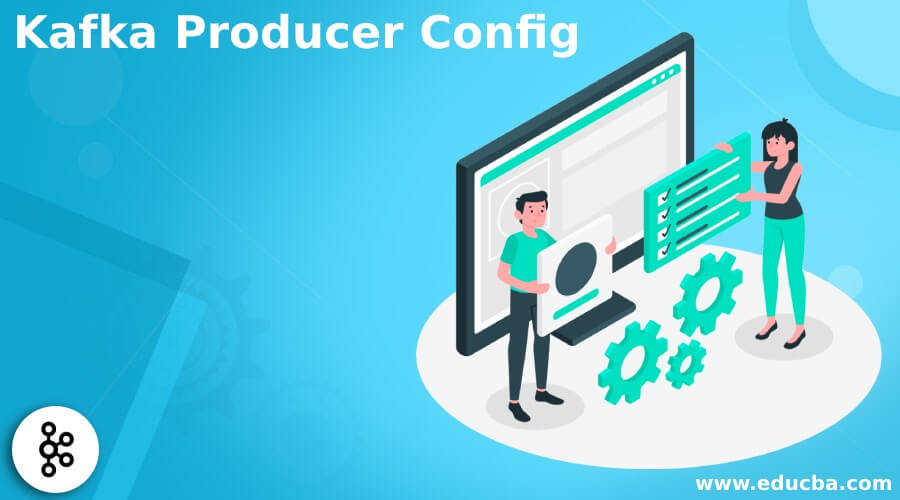 Kafka Producer Config