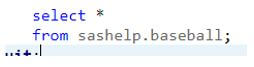 select * from sashelp.baseball