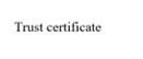 Trust Certificate tab