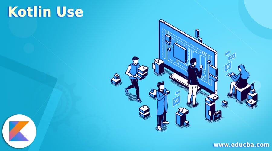 Kotlin Use