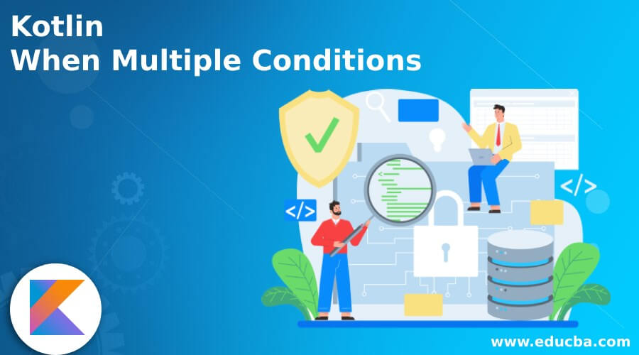 Kotlin When Multiple Conditions
