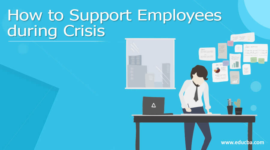 How to Support Employees during Crisis